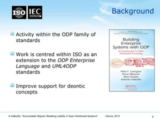 Accountable objects: Modeling Liability in Open Distributed Systems Slide 6