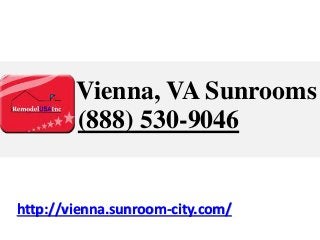 Vienna, VA Sunrooms
(888) 530-9046
http://vienna.sunroom-city.com/
 