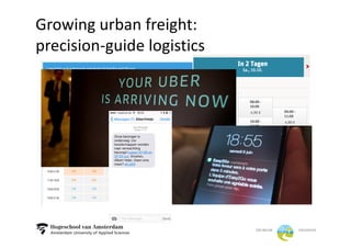 Growing	urban	freight:
precision-guide	logistics
 