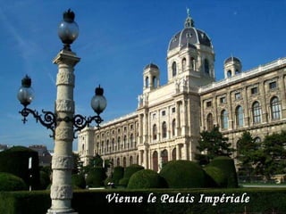 Vienne le Palais Impériale