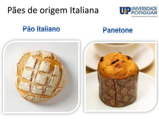 Pães de origem Italiana
 