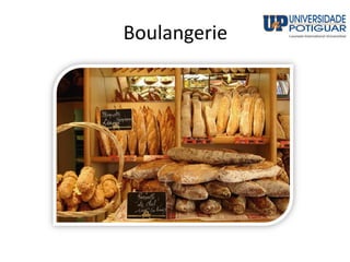 Boulangerie
 