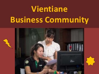 Vientiane
Business Community
 