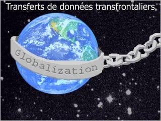 Transferts de données transfrontaliers 