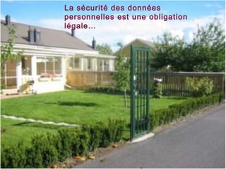 La sécurité des données
personnelles est une obligation
légale…




           86
 