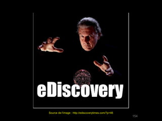 Source de l’image : http://ediscoverytimes.com/?p=46
                                                       154
 