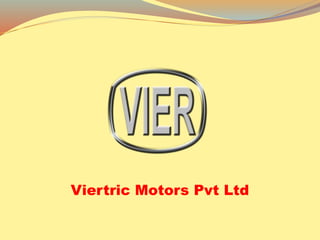 Viertric Motors Pvt Ltd
 