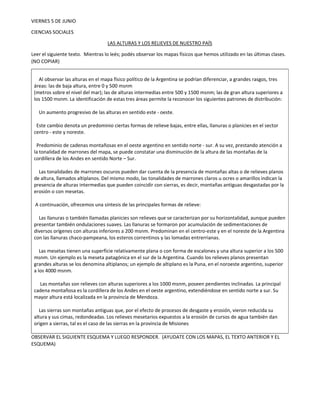 VIERNES 5 DE JUNIO
CIENCIAS SOCIALES
LAS ALTURAS Y LOS RELIEVES DE NUESTRO PAÍS
Leer el siguiente texto. Mientras lo leés;...