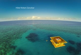 Hôtel flottant Zanzibar
 
