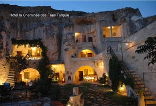Hôtel la Cheminée des Fées Turquie
 