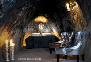 La mine d’argent Suède
 