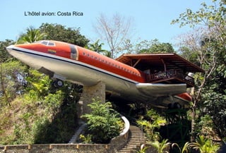 L’hôtel avion: Costa Rica
 
