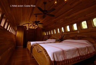 L’hôtel avion: Costa Rica
 