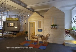 Hôtel caravane Huttenpalast Berlin
 