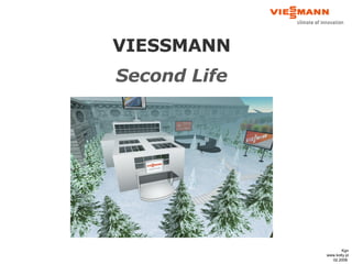 VIESSMANN Second Life Kgn www.kotly.pl 02 .200 8   