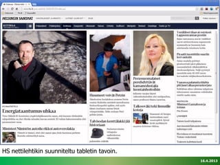 HS nettilehtikin suunniteltu tabletin tavoin.
                                                16.4.2013
 