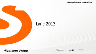 Lync 2013
 