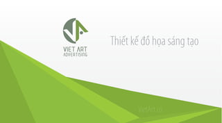 VietArt.co
Thiết kế đồ họa sáng tạo
 