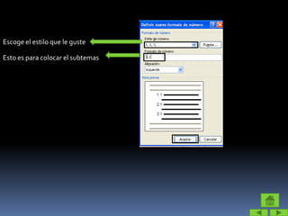 Escoge el estilo que le guste
Esto es para colocar el subtemas
 