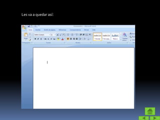 Les va a quedar así:
 