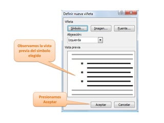 Observamos la vista previa del símbolo elegidoPresionamos Aceptar
