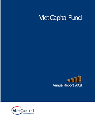 Viet Capital Fund




     Annual Report 2008
 