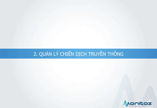 2. QUẢN LÝ CHIẾN DỊCH TRUYỀN THÔNG
 