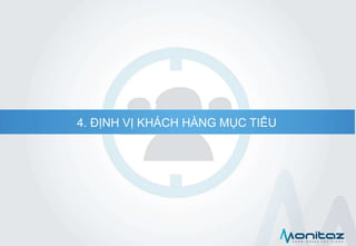 4. ĐỊNH VỊ KHÁCH HÀNG MỤC TIÊU
 