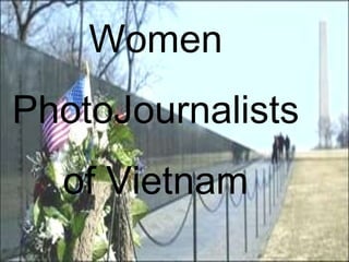 Women PhotoJournalists  of Vietnam 
