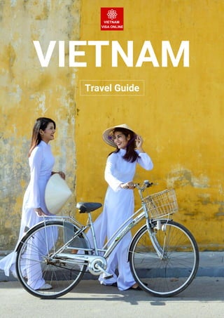 VIETNAM
Travel Guide
 
