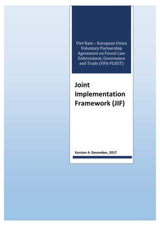Viet Nam – European Union
Voluntary Partnership
Agreement on Forest Law
Enforcement, Governance
and Trade (VPA-FLEGT)
Join...