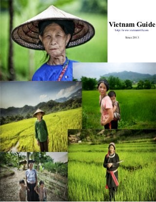 Vietnam Guide
http://www.vietnam68.com
Since 2013
 