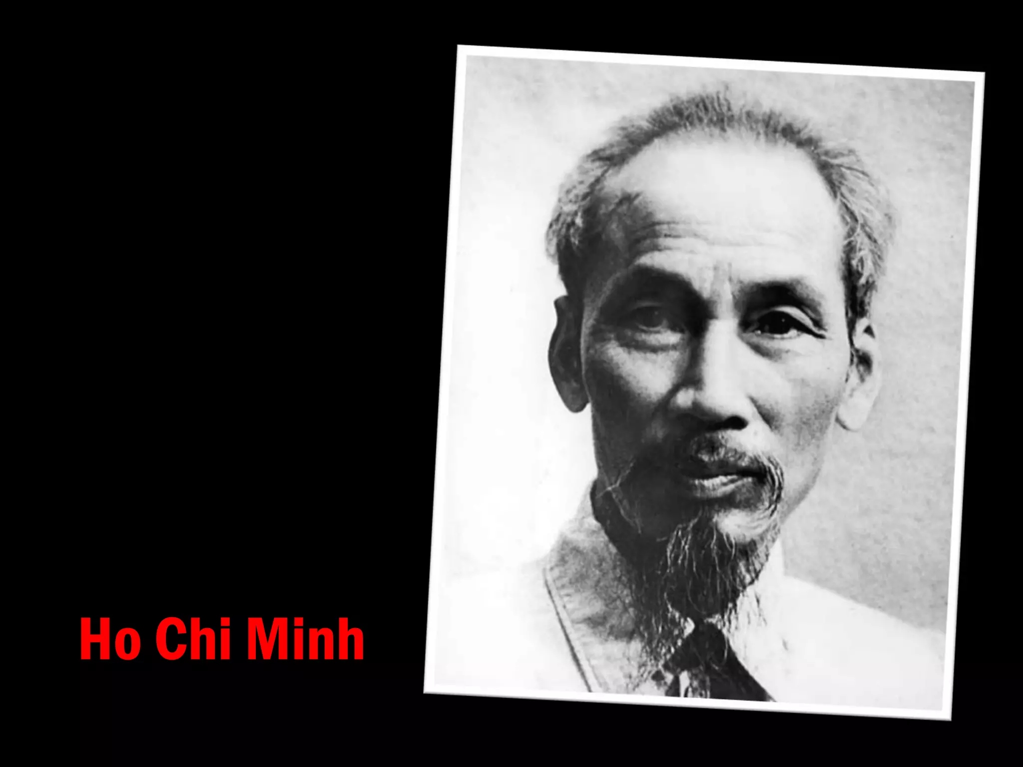 Ho Chi Minh
 