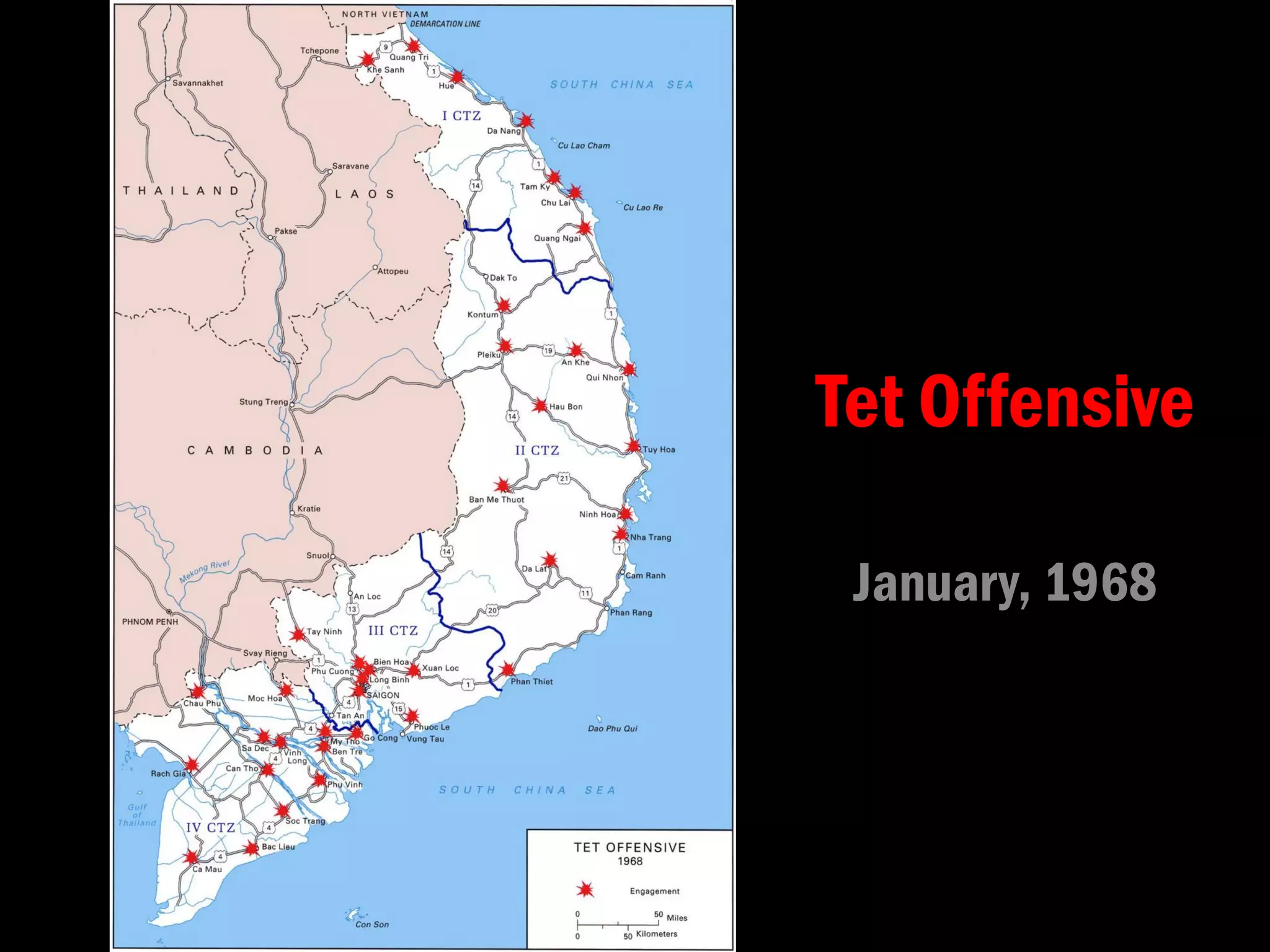 Tet Offensive
January, 1968
 