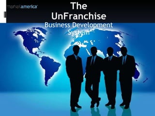 The UnFranchise Business Development System 