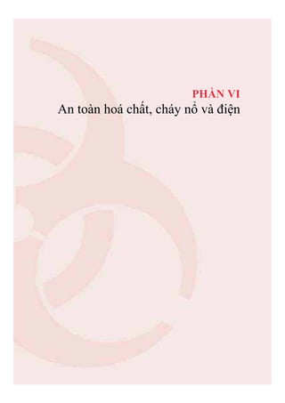 109
PH N VI
An toàn hoá ch t, cháy n và i n
 