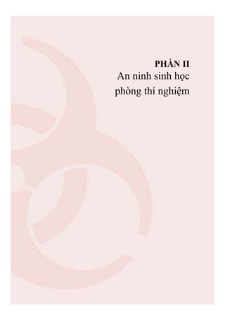 47
PH N II
An ninh sinh h c
phòng thí nghi m
 