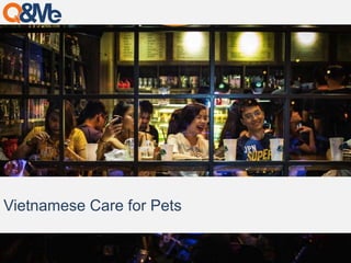 Vietnamese Care for Pets 
 