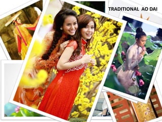 TRADITIONAL AO DAI
 