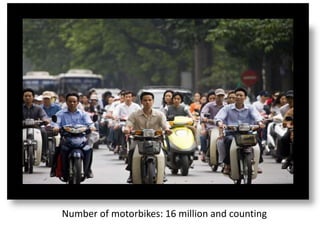 Number of motorbikes: 16 million and counting
 