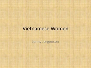 Vietnamese Women Jenny Jorgenson 
