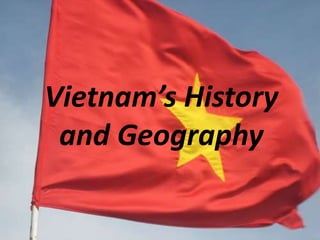 Vietnam’s History and Geography 