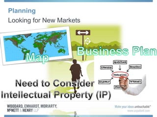 Planning
Looking for New Markets
 