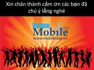 Xin chân thành cảm ơn các bạn đã
          chú ý lắng nghé




                            http://techmaster.vn
 