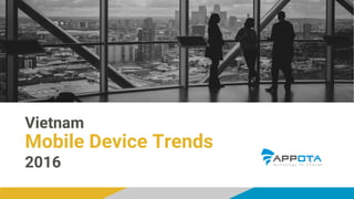 Vietnam Internet Users Demographic
Gender
Male Female
48% 52%
Total Population: 93M+
Active Internet Users: 49M
Active Mobile Subscribers: 131.9M
Active Mobile Social Users: 38M
721.4
462.1
286.9
139.1
132.7
115.1
103.1
97.2
71.7
69.0
63.2
60.2
56.7
55.8
54.0
49.0
46.0
45.3
41.0
39.2Italy
0 50 100 150 200 250 300 350 400 450 500 550 600 650 700 750 800
Thailand
Korea, South
Turkey
Vietnam
Philippines
France
Iran
United Kingdom
Bangladesh
Mexico
Germany
Nigeria
Russia
Japan
Indonesia
Brazil
United States
India
China
TOP 20 INTERNET COUNTRIES - 2016
With the Highest Number of Internet Users
Source: Appota
 