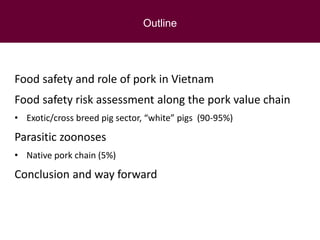 Food safety assessment and challenges along small-scale pig systems in Vietnam