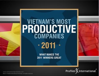 www.vietnamsmostproductive.com
© 2011 Profiles International. All rights reserved.
 