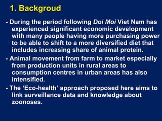A survey on prevention of zoonotic emerging infectious disease in provinces in Southern Vietnam: Ecosystem studies
