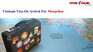 Vietnam Visa On Arrival For Mongolian
 