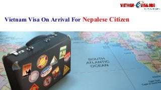 Vietnam Visa On Arrival For Nepalese Citizen
 
